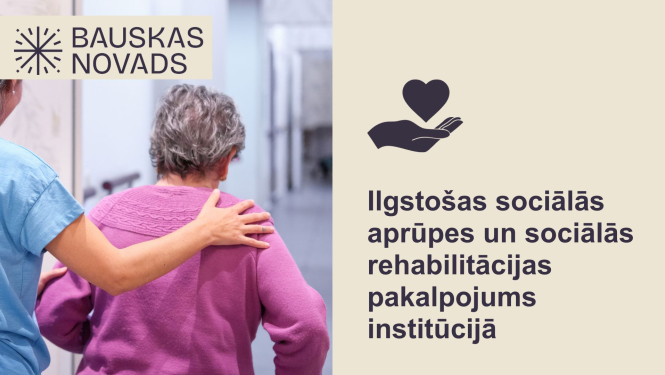 Ilgstošas sociālās aprūpes un sociālās rehabilitācijas pakalpojums institūcijā: kam pienākas un kā pieteikties
