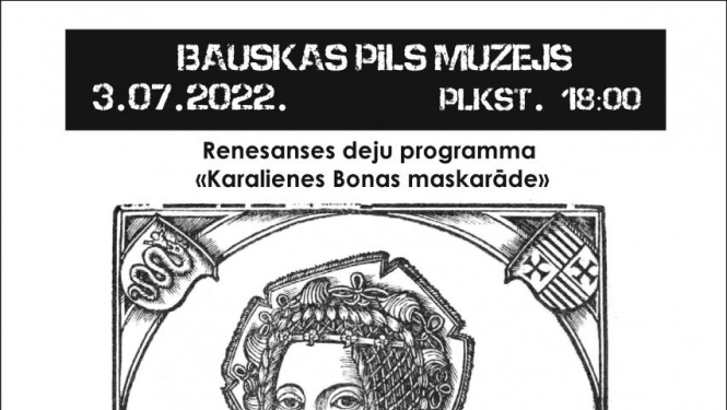 Bauskas pilī būs skatāma renesanses deju programma «Karalienes Bonas maskarāde»