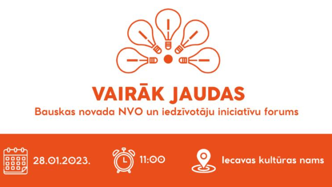 Bauskas novada nevalstisko organizāciju (NVO) un iedzīvotāju iniciatīvu forums „Vairāk jaudas” notiks 28. janvārī