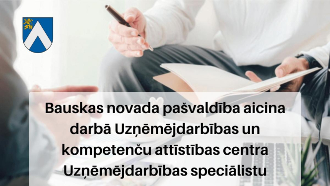 Bauskas novada pašvaldība aicina darbā Uzņēmējdarbības speciālistu