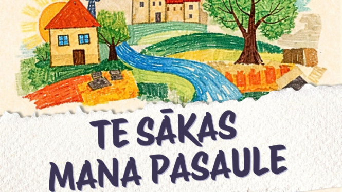 Izstāde "Te sākas mana pasaule"