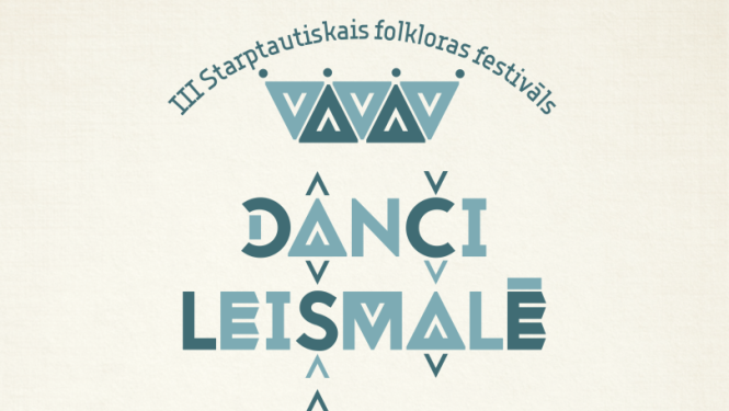 III Starptautiskais folkloras festivāls “Danči leišmalē” 