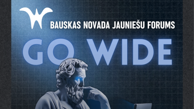 Bauskas novada Jauniešu forums Go Wide