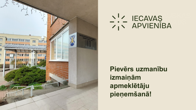 Izmaiņas apmeklētāju pieņemšanā Iecavā 04-2026