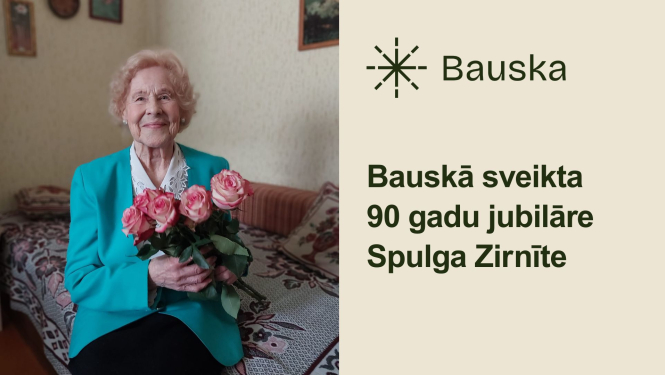 Bauskā sveikta 90 gadu jubilāre Spulga Zirnīte