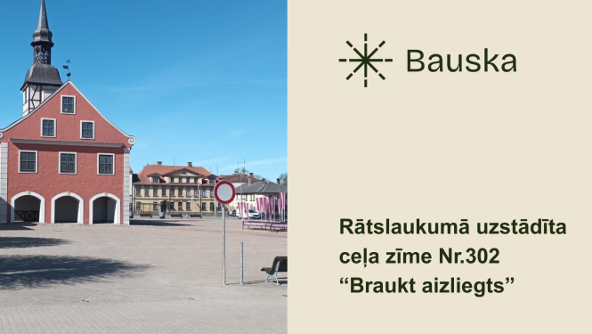 Par satiksmes organizācijas izmaiņām Rātslaukums 4, Bauska