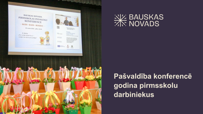 Pašvaldība konferencē godina pirmsskolu darbiniekus