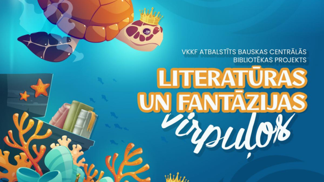 VKKF 1. kultūras projektu konkursā atbalstīts Bauskas Centrālās bibliotēkas projekts bērniem un jauniešiem