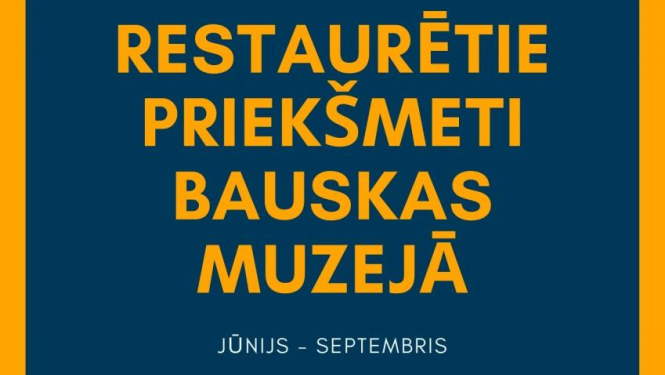 Šogad izstāžu ciklam “Restaurētie priekšmeti Bauskas muzejā” ir izvēlēti trīs muzeja krājuma priekšmeti