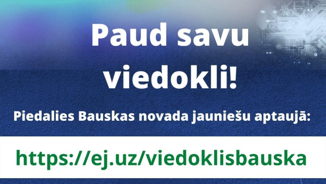 Jauniešus aicina aizpildīt anketu par Bauskas novadu kā dzīves, darba un brīvā laika pavadīšanas vietu