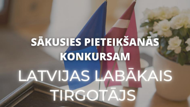 Sākusies pieteikšanās konkursam "Latvijas labākais tirgotājs 2021"