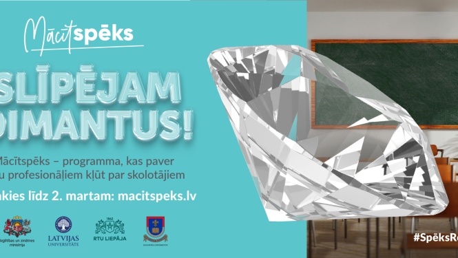 Slīpējam dimantus! ''Mācītspēks'' aicina kļūt par skolotājiem