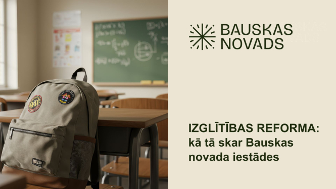 Izglītības reforma: kā tā skar Bauskas novada iestādes