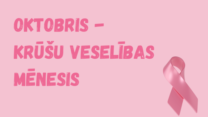 Oktobris - krūšu veselības mēnesis