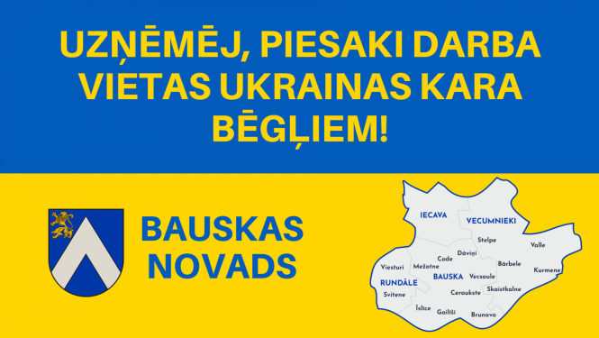Aicinām Bauskas novada uzņēmumus piedāvāt darba vietas Ukrainas kara bēgļiem 