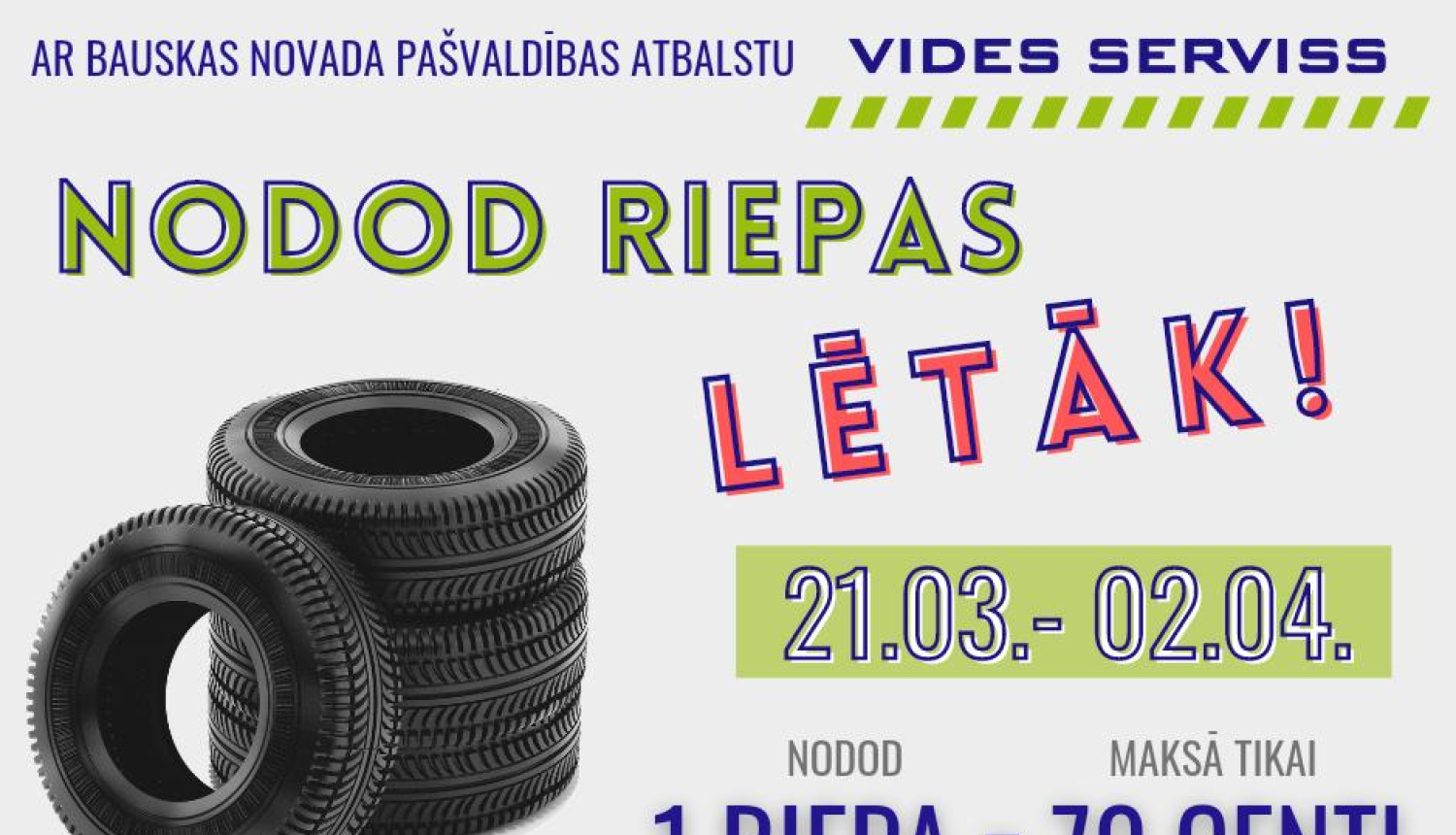 Par izdevīgu samaksu var nodot riepas Biržu ielā 8b, Bauskā