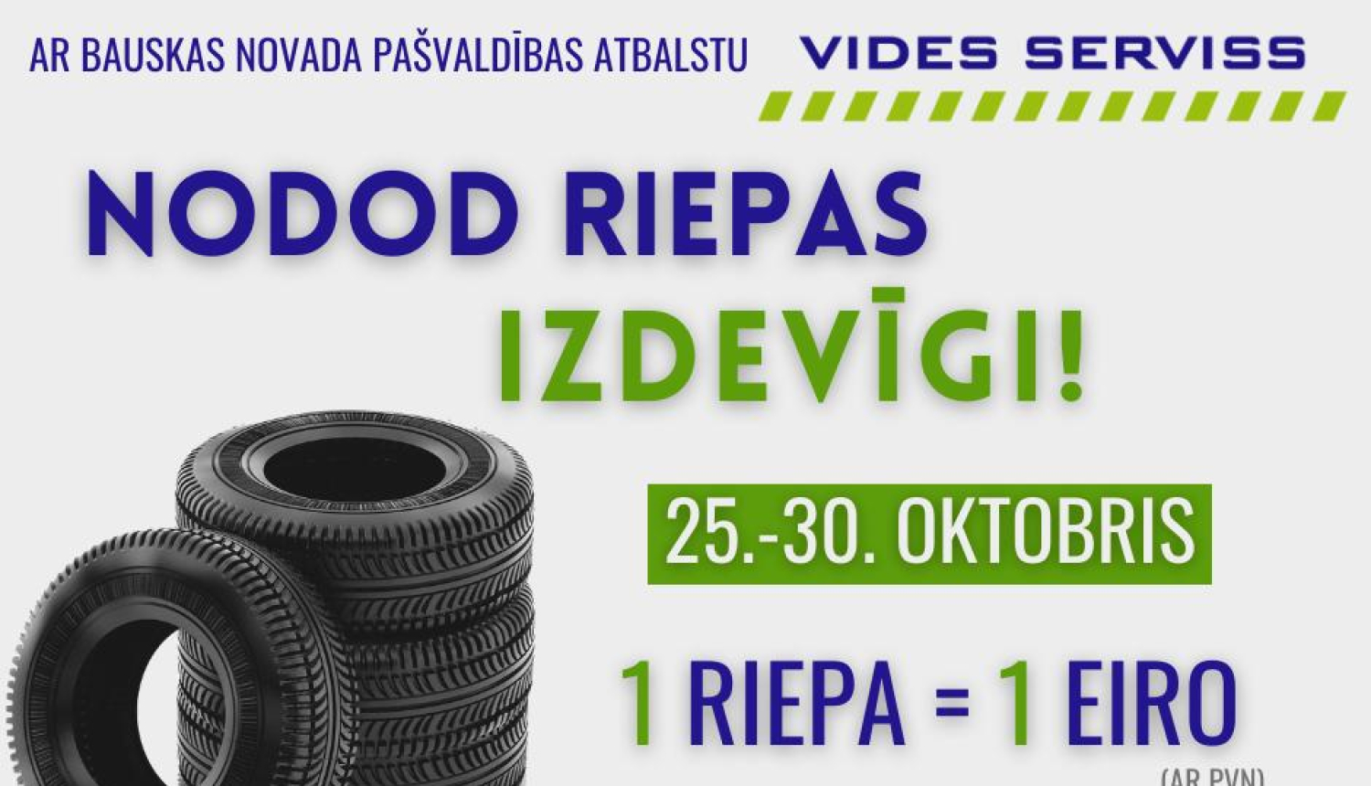 SIA „Vides serviss" aicina izdevīgi nodot riepas