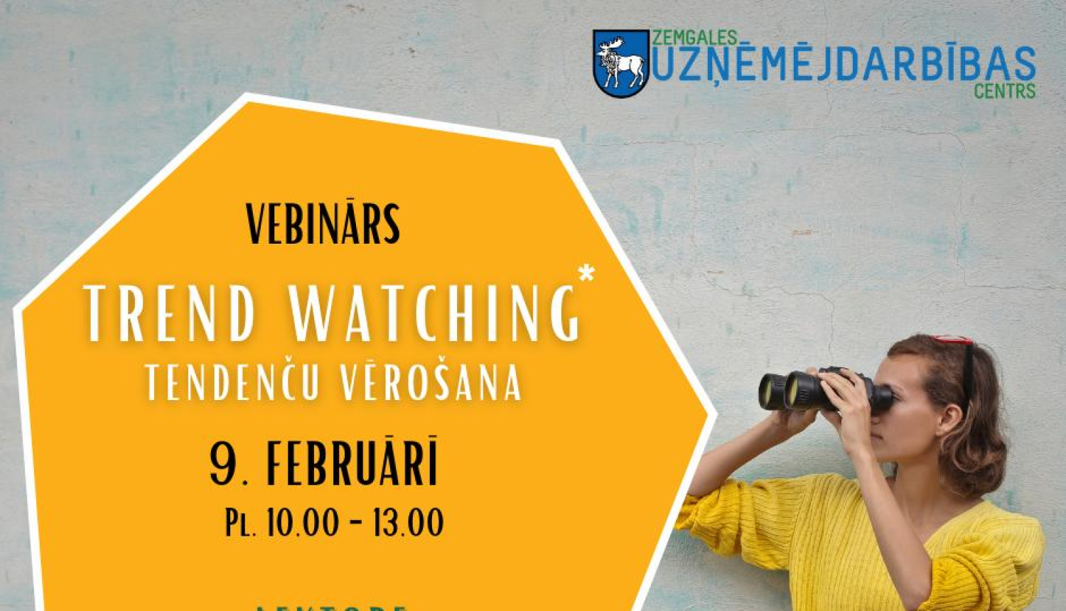 Aicina uz apmācību un iedvesmas vebināru “Tendenču vērošana - uzņēmējdarbības iespēju saskatīšana un attīstīšana"