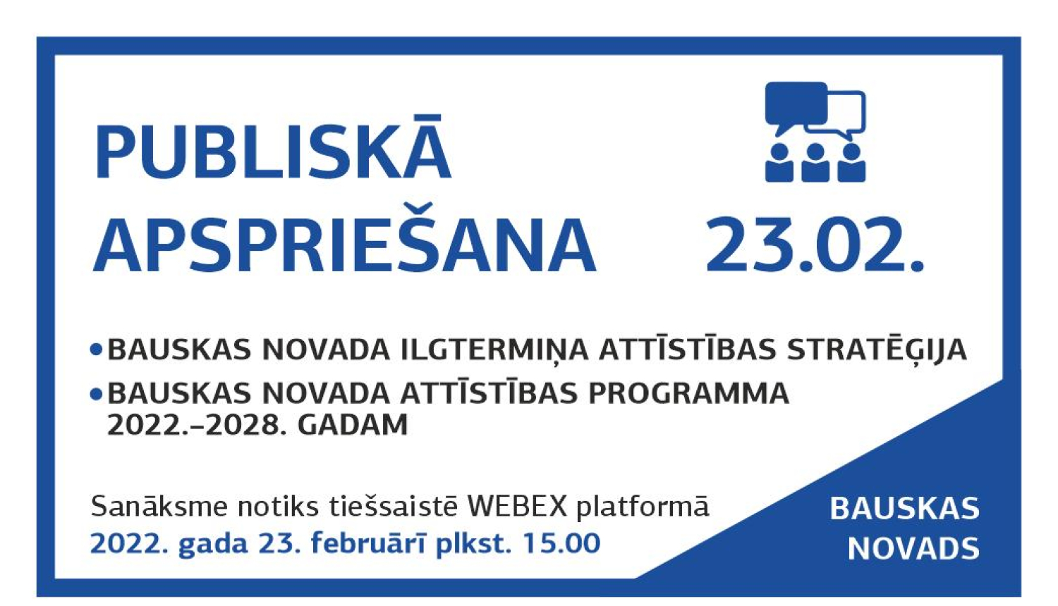 Iedzīvotājus aicina uz publisko apspriešanu par Bauskas novada ilgtermiņa attīstības stratēģiju, Attīstības programmas pilnveidoto redakciju un Vides pārskata projektu