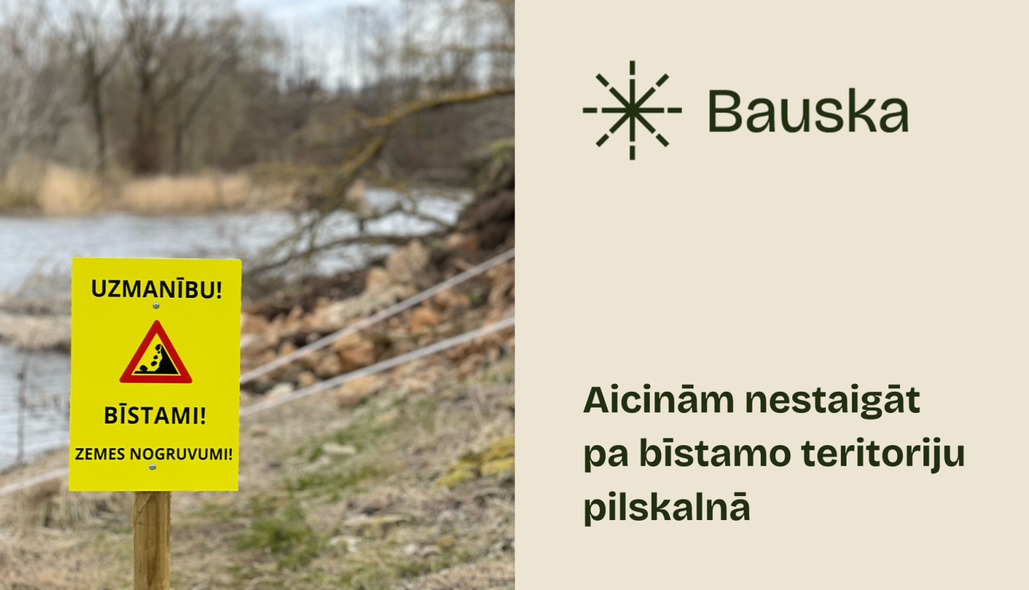 Aicinām nestaigāt pa bīstamo teritoriju Bauskas pilskalnā