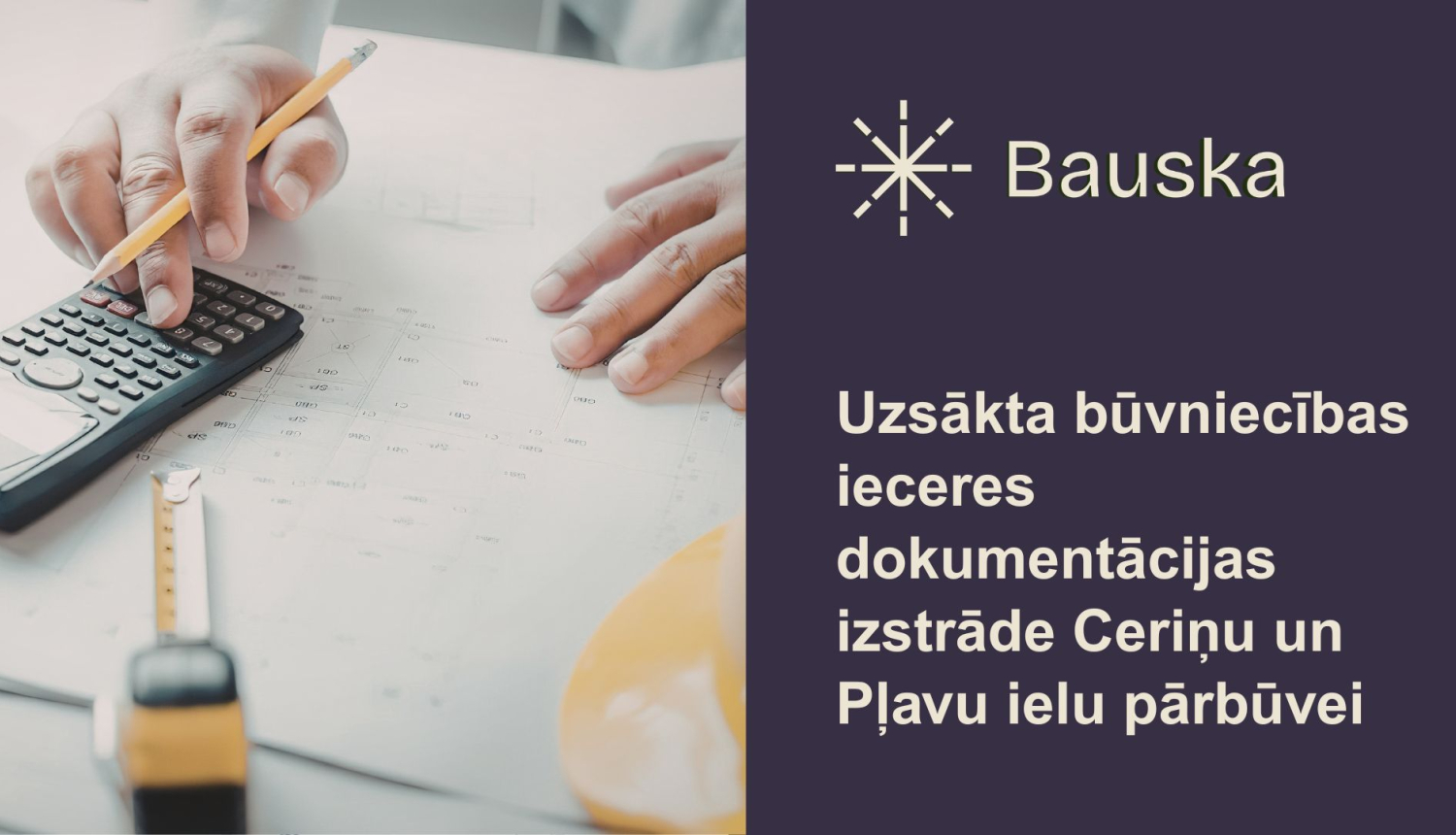Bauskas novada pašvaldība uzsākusi būvniecības ieceres dokumentācijas izstrādi Ceriņu ielas posmam no Dārza ielas līdz Pļavu ielai un Pļavu ielas posmam. 