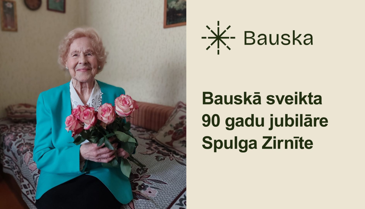 Bauskā sveikta 90 gadu jubilāre Spulga Zirnīte