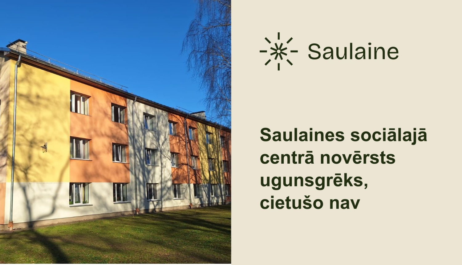 Saulaines sociālajā centrā novērsts ugunsgrēks