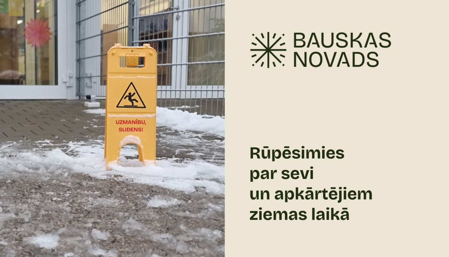 Ziemas apstākļi prasa īpašu piesardzību