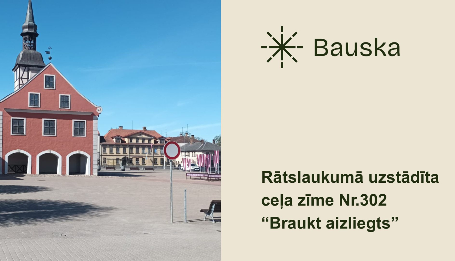 Par satiksmes organizācijas izmaiņām Rātslaukums 4, Bauska
