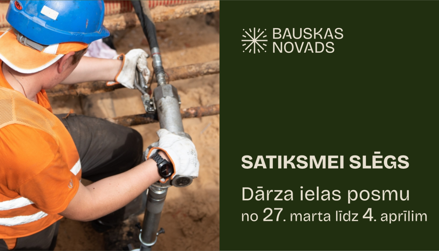 SAtiksmei slēgs Dārza ielas posmu