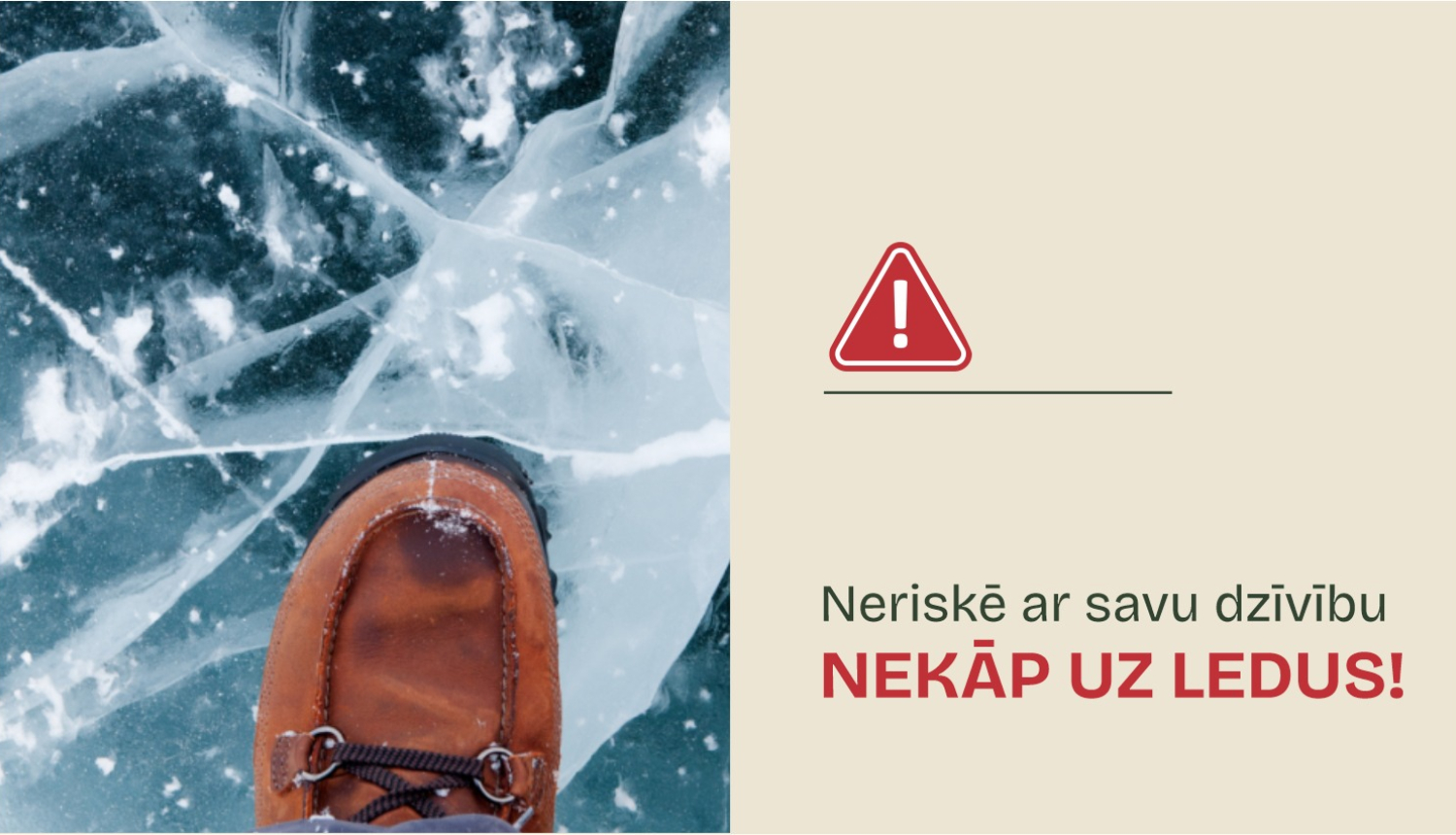 Uz ledus atrasties ir bīstami