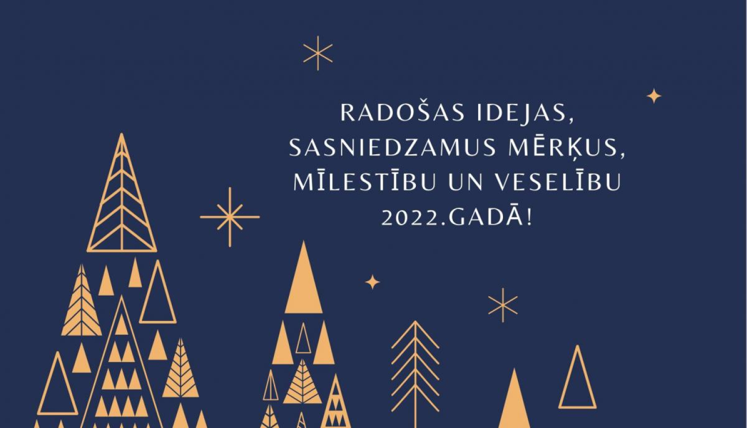 Radošas idejas, sasniedzamus mērķus, mīlestību un veselību 2022.gadā vēl Bauskas novada pašvaldība