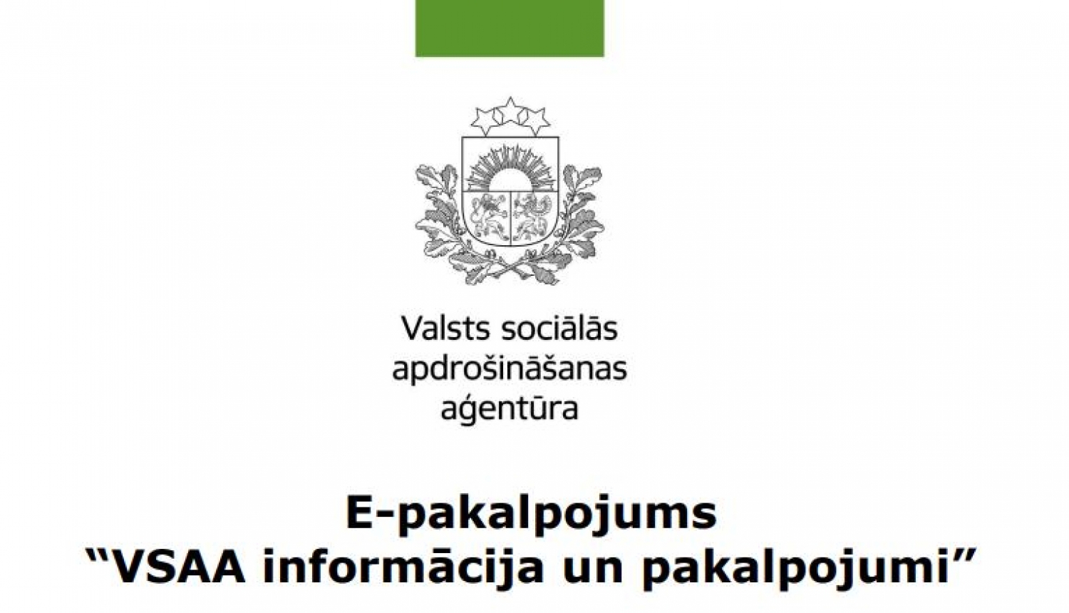 Izveidots jauns e-pakalpojums «VSAA informācija un pakalpojumi»