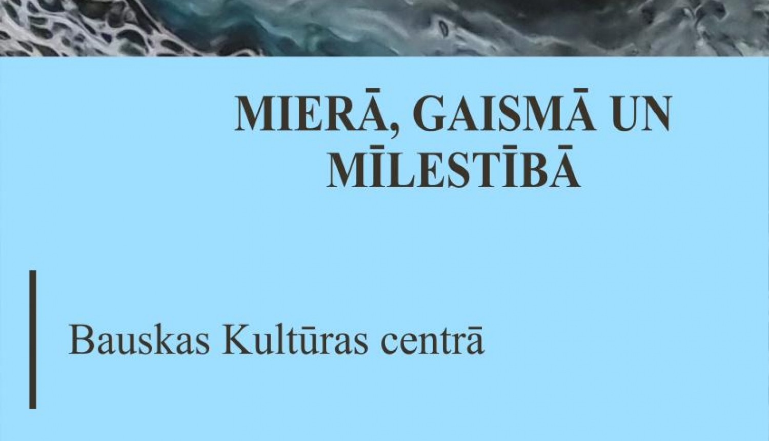 Bauskas Kultūras centrā skatāma Ilvas Ievānes gleznu izstāde “Mierā, gaismā un mīlestībā”