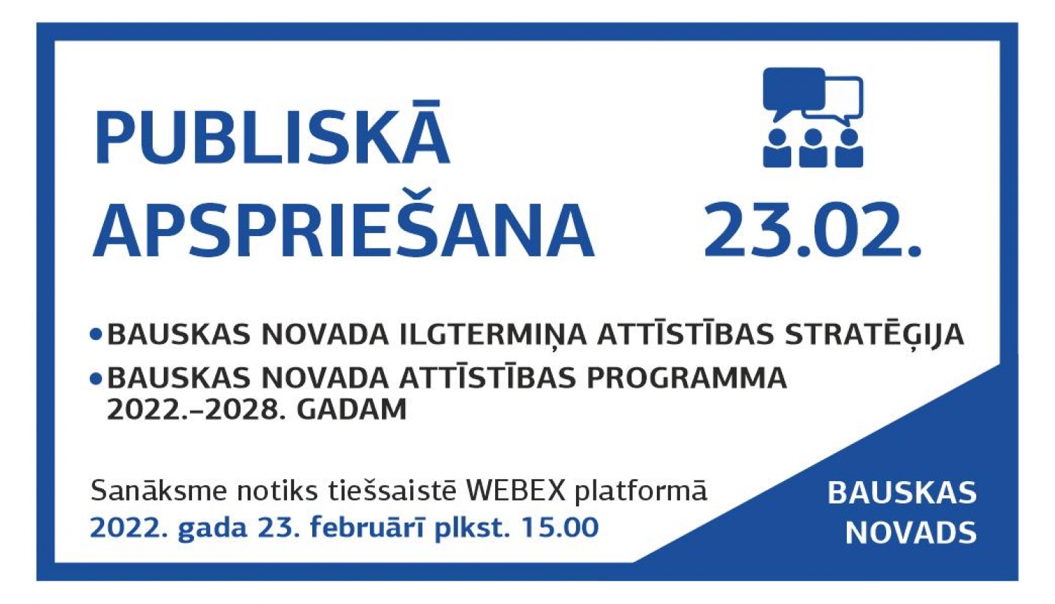 Iedzīvotājus aicina uz publisko apspriešanu par Bauskas novada ilgtermiņa attīstības stratēģiju, Attīstības programmas pilnveidoto redakciju un Vides pārskata projektu