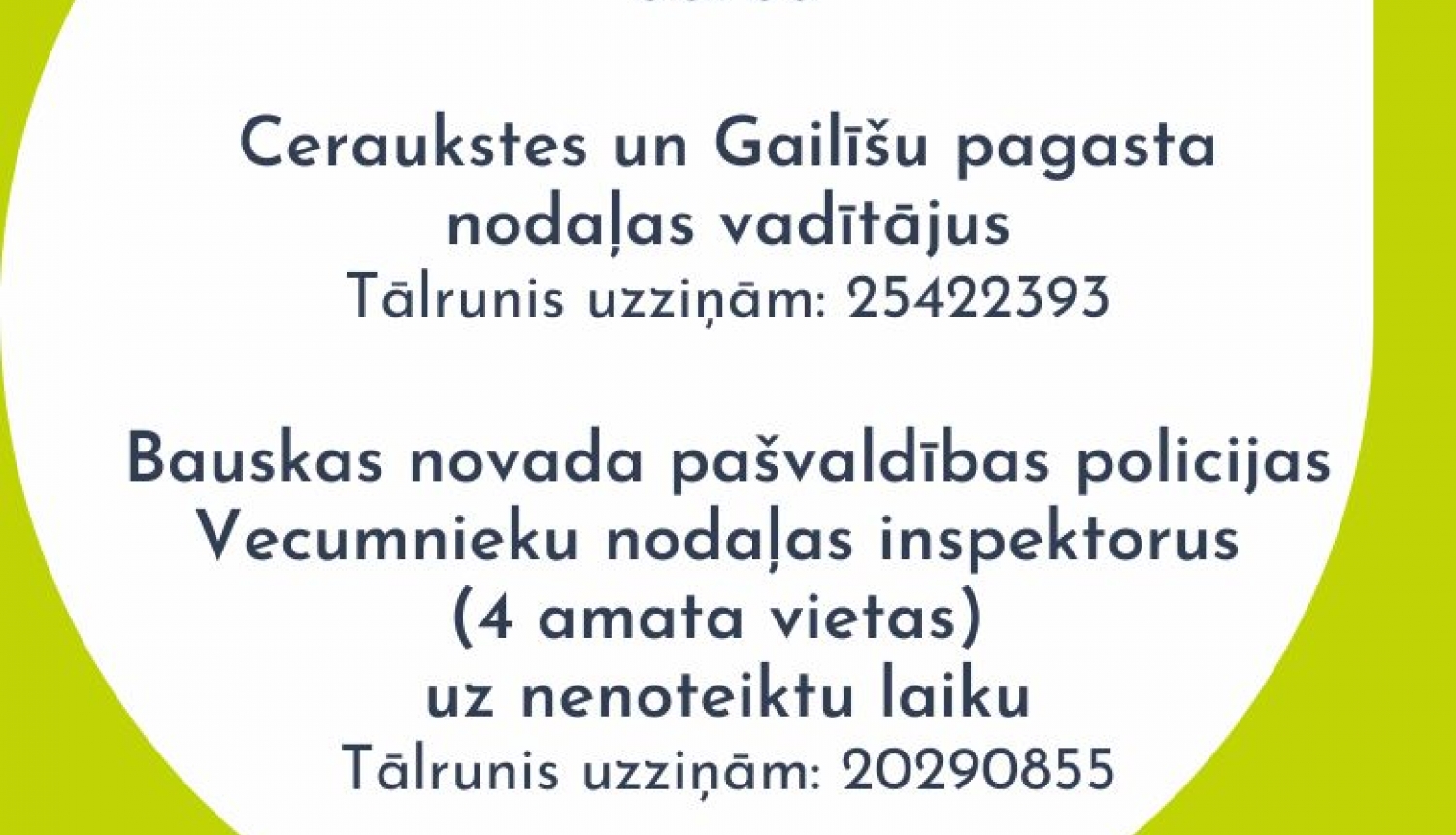 Aicinām darbā Ceraukstes un Gailīšu pagastu nodaļu vadītājus, Vecumniekos - četrus inspektorus