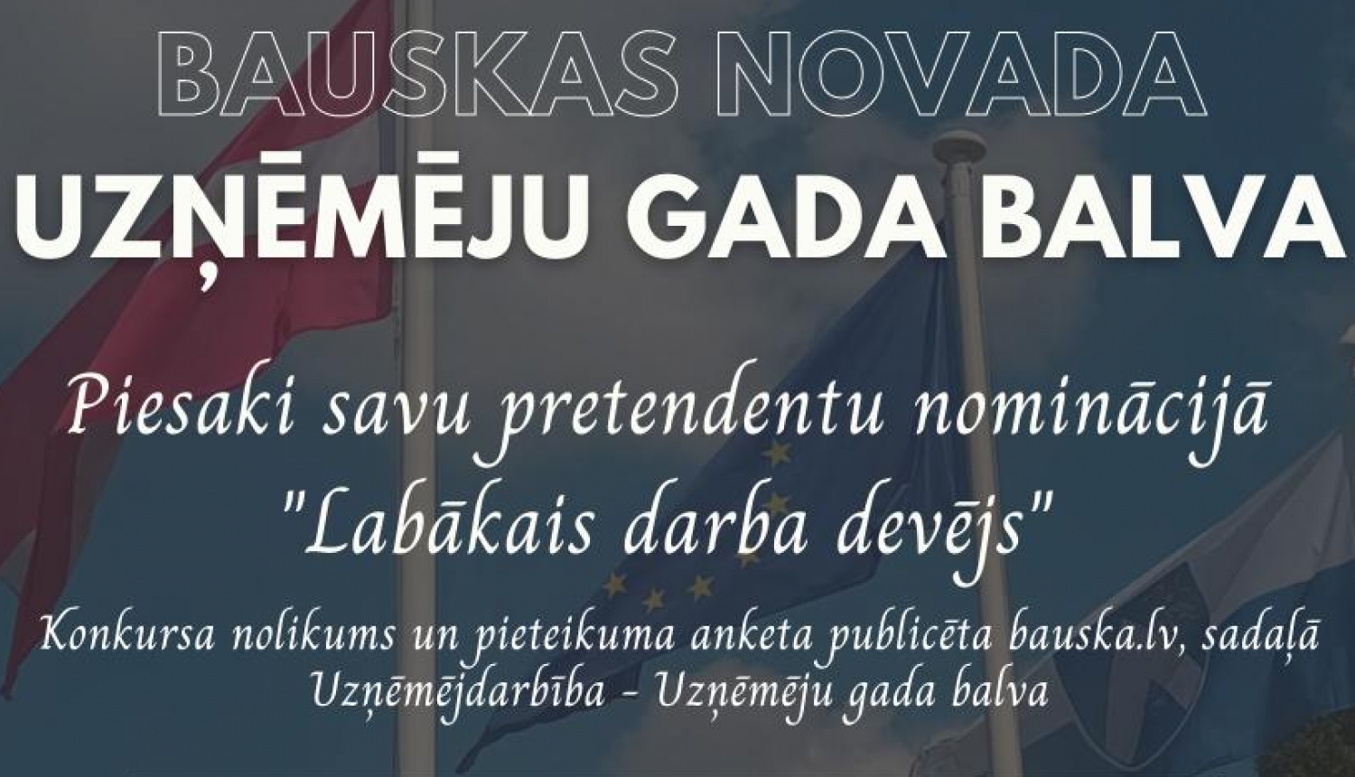 Piesaki savu pretendentu konkursam «Bauskas novada Uzņēmēju gada balva 2022»